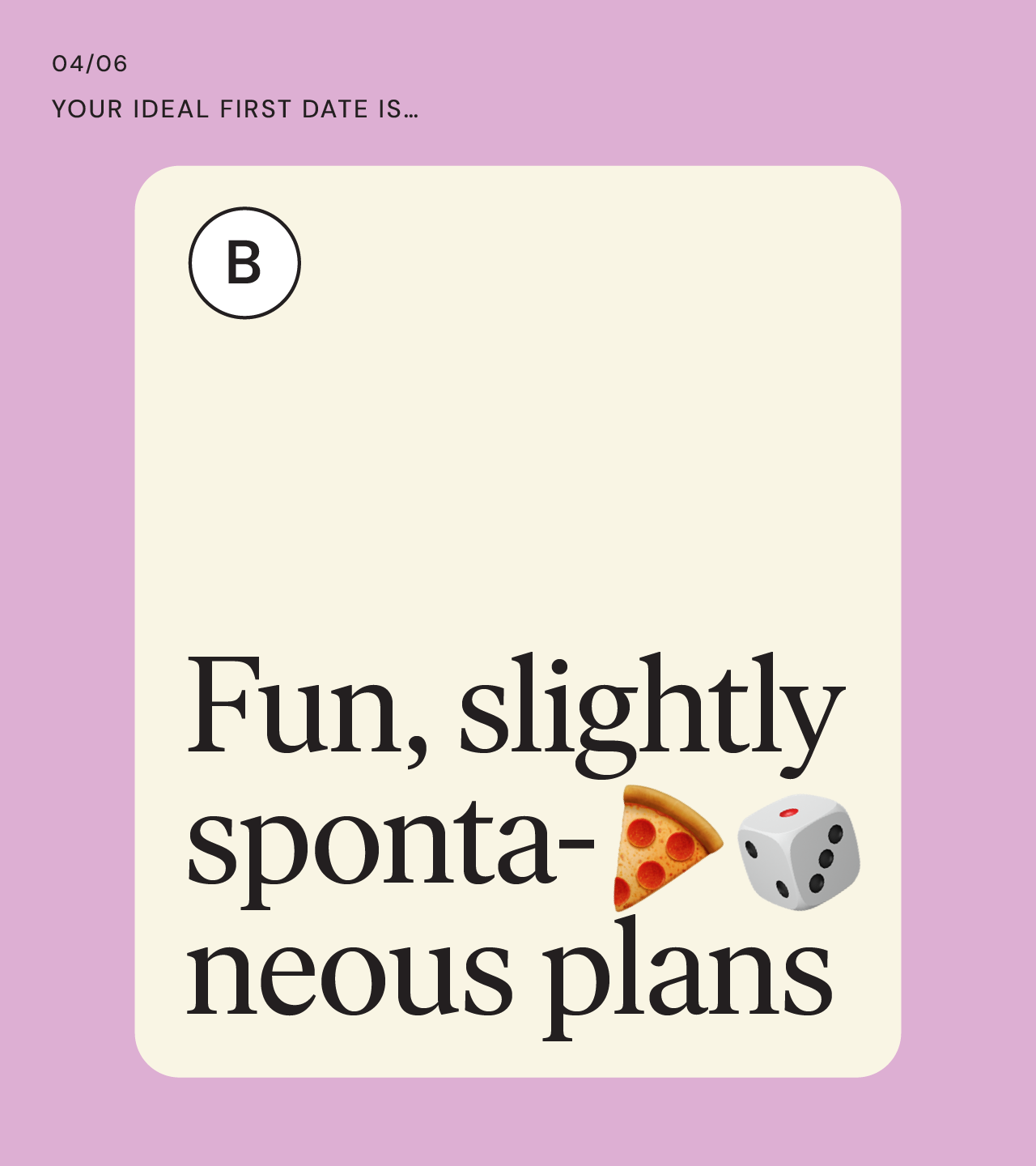 ‘Your Ideal First Date is?’