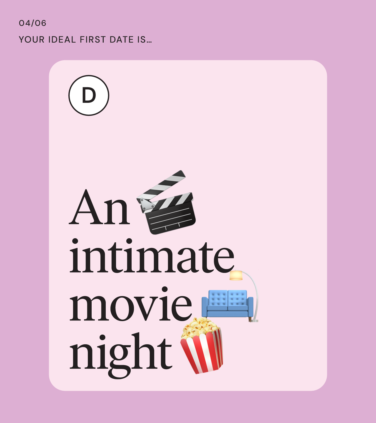 ‘Your Ideal First Date is?’