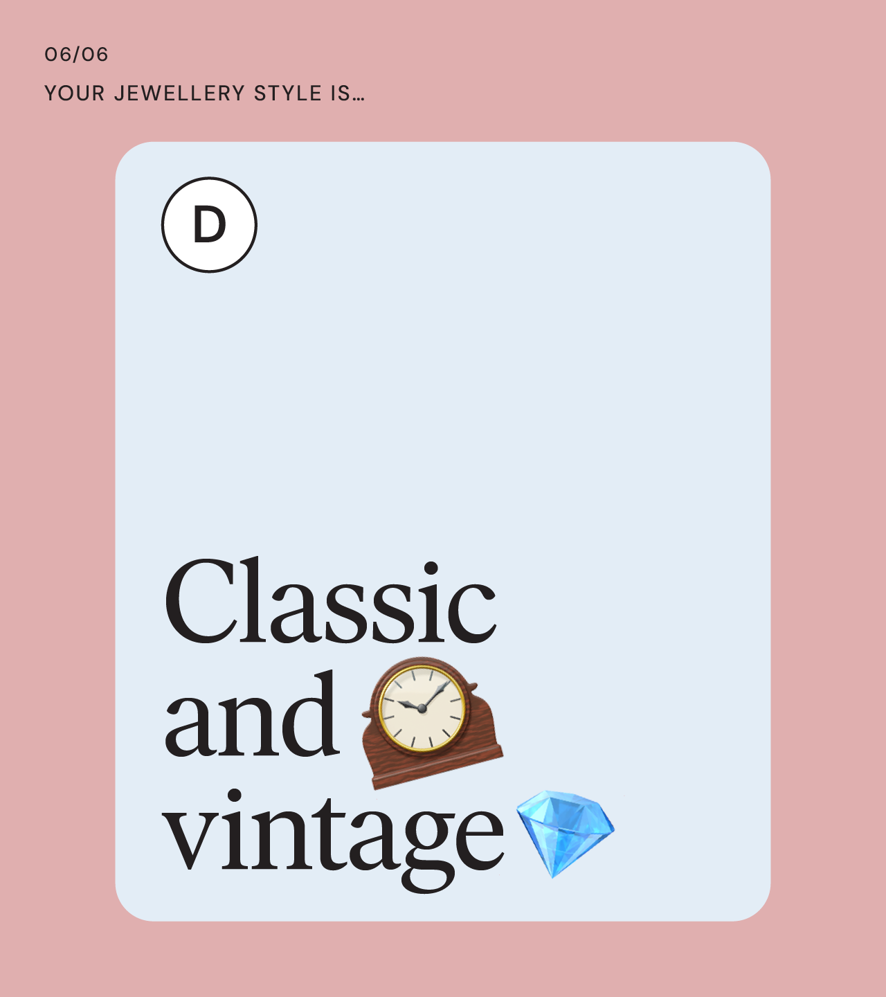 “Your Jewellery Style is…?’’